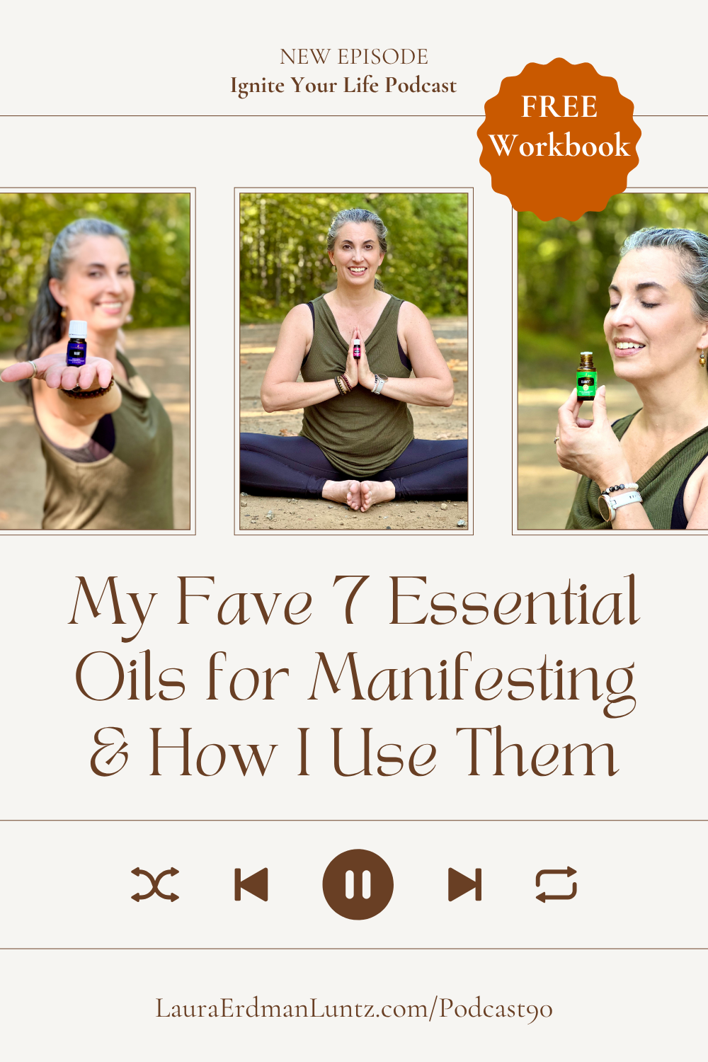 #90: My Fave 7 Essential Oils for Manifesting & How I Use Them | Ignite Your Life Podcast