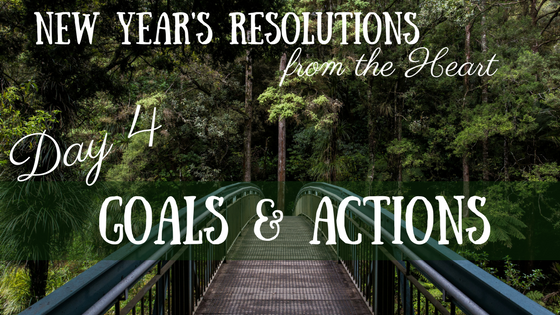 New Year’s Resolutions from the Heart – Day 4