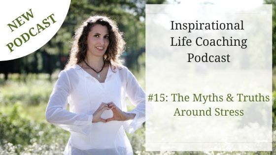 Podcast #15: The Myths & Truths Around Stress