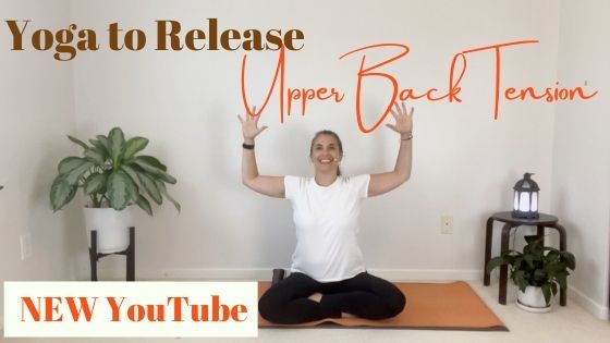 NEW YouTube: Yoga for to Release Upper Back Tension
