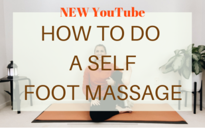 NEW YouTube: How to Do a Self-Foot Massage