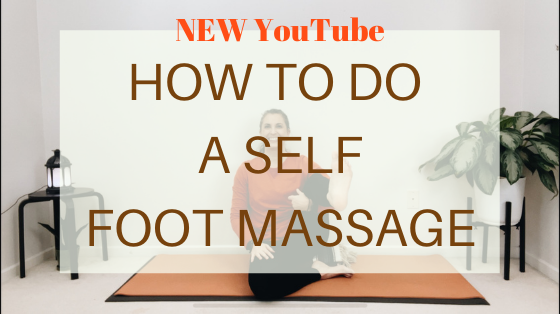 NEW YouTube: How to Do a Self-Foot Massage