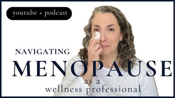 Podcast + Video: Menopause Survival Guide: My Personal Struggles + 3 Crucial Insights