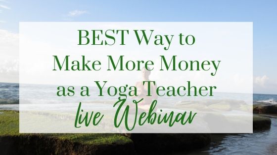 The BEST Way to Make More Money as a Yoga Teacher