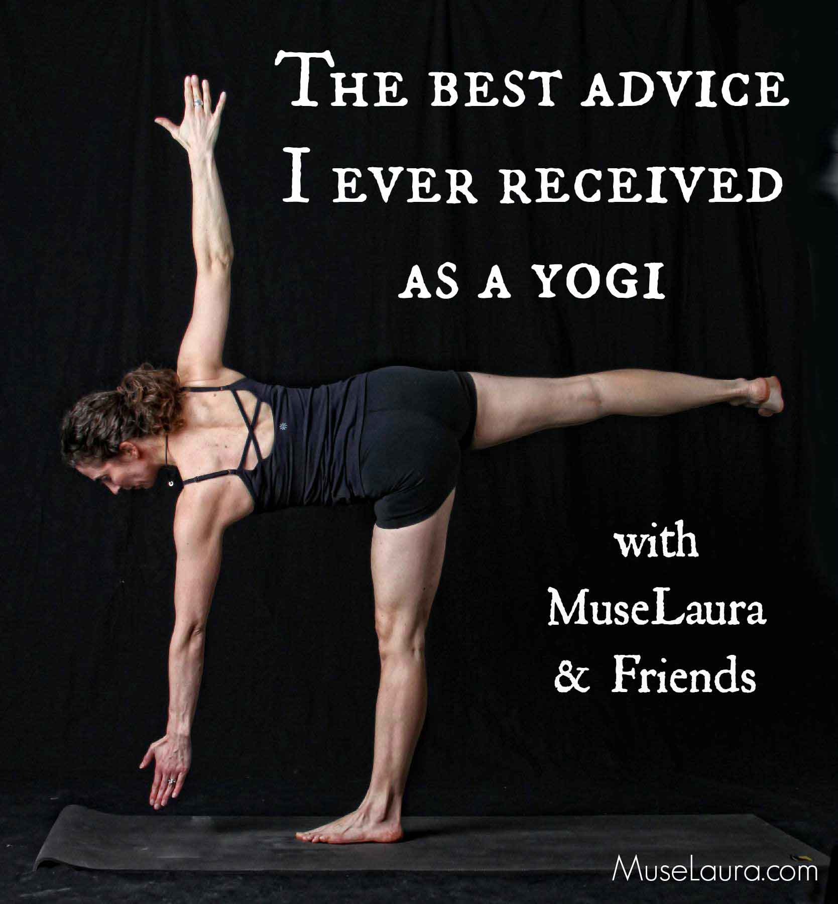 The Best Advice I Ever Received as a Yogi