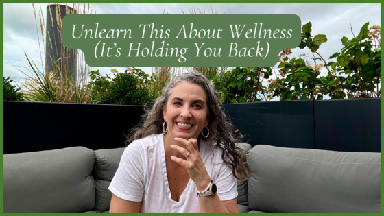 Pod Ep #106:  7 Wellness Mistakes Women Make in Middle Age  (Because we learned them long ago!)