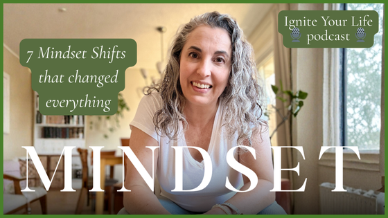 Pod Ep: #99: 7 Mindset Shifts That Changed Me as a 30-Year Life Coach (Especially in Midlife)